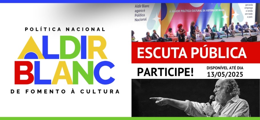 Convite à Escuta Pública da Lei Aldir Blanc 2 – Política Nacional de Fomento à Cultura